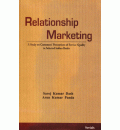 Relationship Marketing: A Study on Customers' Perceptions of Service Quality in Selected Indian Banks